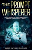 The Prompt Whisperer The Prompt Whisperer
