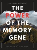 The Power of the Memory Gene The Power of the Memory Gene