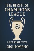 The Birth of the Champions League The Birth of the Champions League
