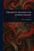 Dramatic Reader for Lower Grades Dramatic Reader for Lower Grades