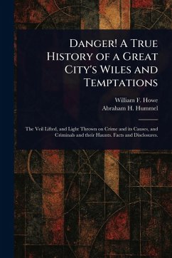 Cover Danger! A True History of a Great City's Wiles and Temptations