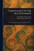 Christology of the Old Testament Christology of the Old Testament