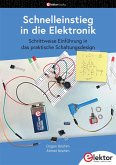 Schnelleinstieg in die Elektronik Schnelleinstieg in die Elektronik