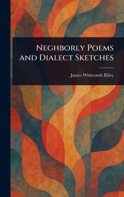 Cover Neghborly Poems and Dialect Sketches