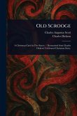 Old Scrooge Old Scrooge