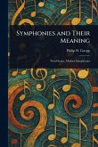 Symphonies and Their Meaning Symphonies and Their Meaning