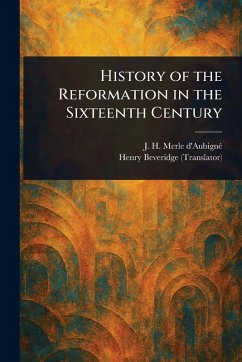 Cover History of the Reformation in the Sixteenth Century