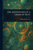 The Adventures of a Grain of Dust The Adventures of a Grain of Dust