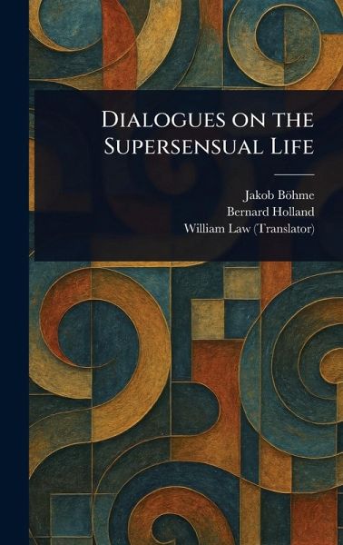 Dialogues on the Supersensual Life Dialogues on the Supersensual Life