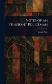 Notes of an Itinerant Policeman Notes of an Itinerant Policeman