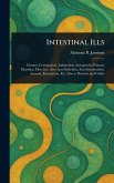 Intestinal Ills Intestinal Ills