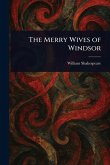 The Merry Wives of Windsor The Merry Wives of Windsor