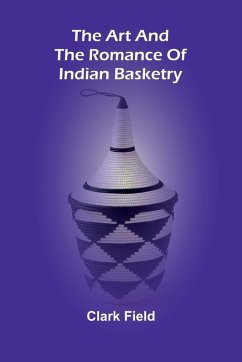 Cover The Art And The Romance Of Indian Basketry