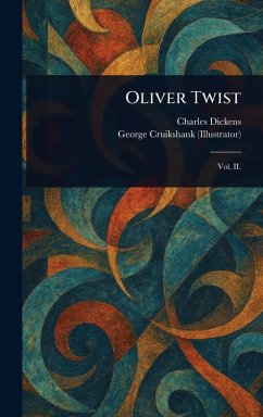 Oliver Twist - Dickens, Charles; Cruikshank, George Oliver Twist - Dickens, Charles; Cruikshank, George