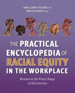 The Practical Encyclopedia of Racial Equity in the Workplace The Practical Encyclopedia of Racial Equity in the Workplace