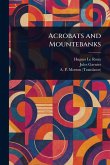 Acrobats and Mountebanks Acrobats and Mountebanks