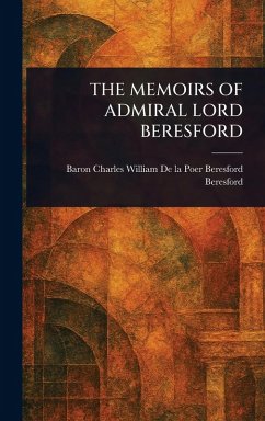 Cover The Memoirs of Admiral Lord Beresford