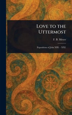 Love to the Uttermost - Meyer, F B (Frederick Brotherton)