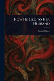 How He Lied to Her Husband How He Lied to Her Husband
