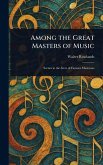 Among the Great Masters of Music
