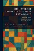 The History of University Education in Maryland The History of University Education in Maryland