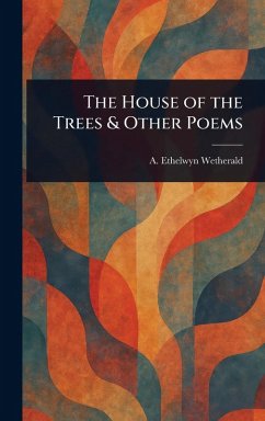 Cover The House of the Trees & Other Poems