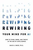 Rewiring Your Mind for AI Rewiring Your Mind for AI