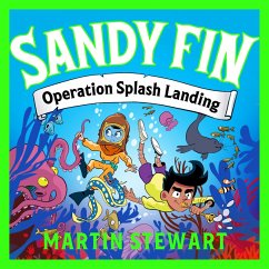 Sandy Fin: Operation Splash Landing (MP3-Download) - Stewart, Martin