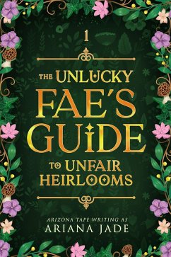 Cover The Unlucky Fae's Guide To Unfair Heirlooms (The Cozy Fae Guides, #1) (eBook, ePUB)