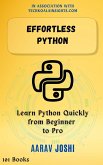 Effortless Python: Learn Python Quickly from Beginner to Pro (eBook, ePUB)