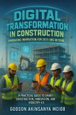Digital Transformation in Construction: Embracing Innovation for 2025 and Beyond (eBook, ePUB)