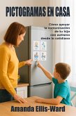 Pictogramas En Casa: Cómo Apoyar La Comunicación De Tu Hijo Con Autismo Desde Lo Cotidiano (eBook, ePUB)