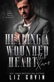 Healing a Wounded Heart this Xmas: A Dark Mafia Second Chance Novella (eBook, ePUB) Healing a Wounded Heart this Xmas: A Dark Mafia Second Chance Novella (eBook, ePUB)