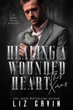 Cover Healing a Wounded Heart this Xmas: A Dark Mafia Second Chance Novella (eBook, ePUB)