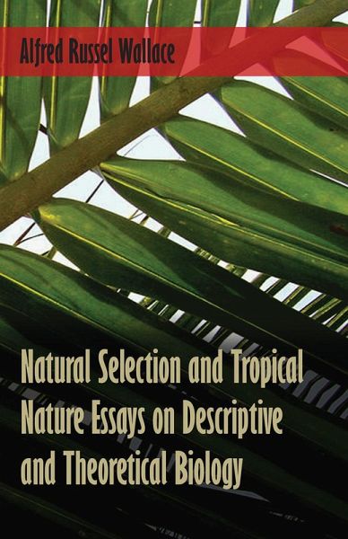 Natural Selection and Tropical Nature Essays on Descriptive and Theoretical Biology (eBook, ePUB) Natural Selection and Tropical Nature Essays on Descriptive and Theoretical Biology (eBook, ePUB)
