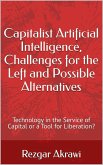 Capitalist Artificial Intelligence, Challenges for the Left and Possible Alternatives (eBook, ePUB)