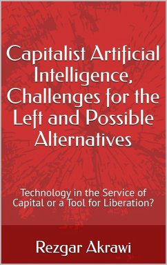 Cover Capitalist Artificial Intelligence, Challenges for the Left and Possible Alternatives (eBook, ePUB)