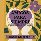 AMIGOS PARA SIEMPRE: Historias De Amistad Y Amor (Cuentos Bíblicos Para Niños, #4) (eBook, ePUB) AMIGOS PARA SIEMPRE: Historias De Amistad Y Amor (Cuentos Bíblicos Para Niños, #4) (eBook, ePUB)