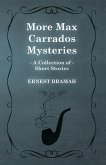 More Max Carrados Mysteries (A Collection of Short Stories) (eBook, ePUB)