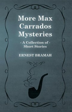 Cover More Max Carrados Mysteries (A Collection of Short Stories) (eBook, ePUB)