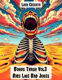 Bonus Trash Vol3 Ribs Like Bad Jokes (eBook, ePUB) Bonus Trash Vol3 Ribs Like Bad Jokes (eBook, ePUB)