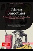 Fitness Smoothies: Proteinreiche Shakes für Muskelaufbau und Fettverbrennung (Smoothie (DE), #3) (eBook, ePUB) Fitness Smoothies: Proteinreiche Shakes für Muskelaufbau und Fettverbrennung (Smoothie (DE), #3) (eBook, ePUB)