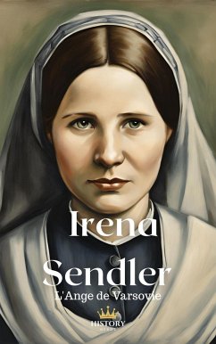 Irena Sendler - L'Ange de Varsovie (Les Guerrières, #3) (eBook, ePUB) - Nerds, History
