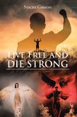Live Free and Die Strong (eBook, ePUB) Live Free and Die Strong (eBook, ePUB)