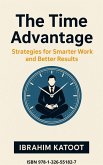 The Time Advantage: Strategies for Smarter Work and Better Results (eBook, ePUB)