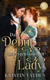 Das Debüt der eigensinnigen Lady (eBook, ePUB) Das Debüt der eigensinnigen Lady (eBook, ePUB)