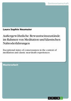 Außergewöhnliche Bewusstseinszustände im Rahmen von Meditation und klassischen Nahtoderfahrungen (eBook, PDF) - Neumaier, Laura Sophie