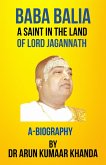 Baba Balia: A Saint in the Land of Lord Jagannath (Yoga and Bhakti, #2) (eBook, ePUB) Baba Balia: A Saint in the Land of Lord Jagannath (Yoga and Bhakti, #2) (eBook, ePUB)
