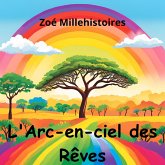 L'Arc-en-ciel des Rêves (eBook, ePUB) L'Arc-en-ciel des Rêves (eBook, ePUB)