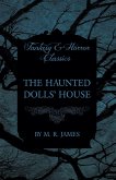 The Haunted Dolls' House (Fantasy and Horror Classics) (eBook, ePUB) The Haunted Dolls' House (Fantasy and Horror Classics) (eBook, ePUB)